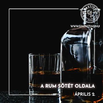 A rum sötét oldala április 2.