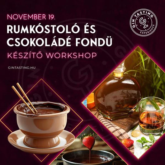 Rumkóstoló és csokoládé fondü készítő workshop november 19.